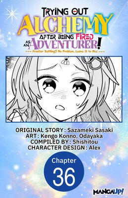 Trying Out Alchemy After Being Fired as an Adventurer!: Frontier Settling? No Problem, Leave It to Me! #036