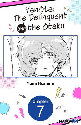 YanOta: The Delinquent and the Otaku #007