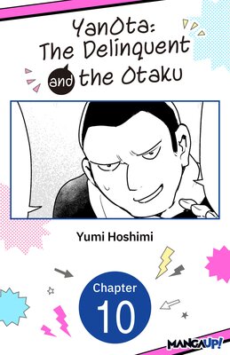 YanOta: The Delinquent and the Otaku #010