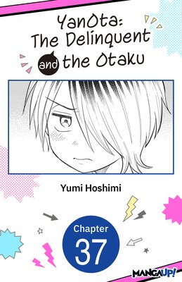 YanOta: The Delinquent and the Otaku #037