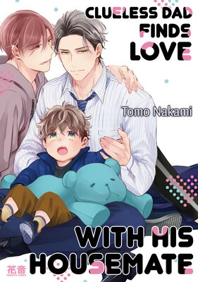 Clueless Dad Finds Love With His Housemate