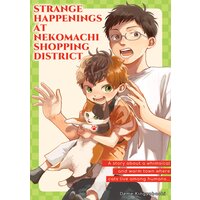 Strange Happenings at Nekomachi Shopping District