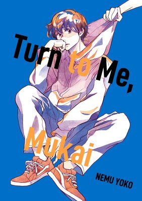 Turn to Me, Mukai Chapter9