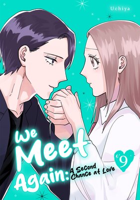 We Meet Again: A Second Chance at Love Chapter9