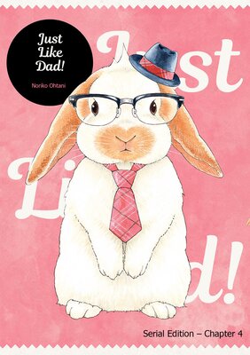 Just Like Dad! Chapter4