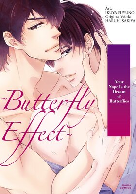Your Nape Is the Dream of Butterflies -Butterfly Effect-