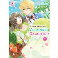 Hi! It's Me, the Viscount's VILLAINIZED DAUGHTER