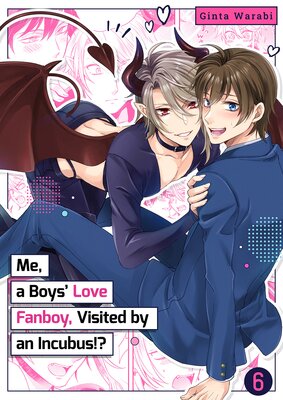 Me, a Boys' Love Fanboy, Visited by an Incubus!?