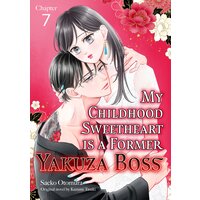 [Sold by Chapter]My Childhood Sweetheart Is A Former Yakuza Boss