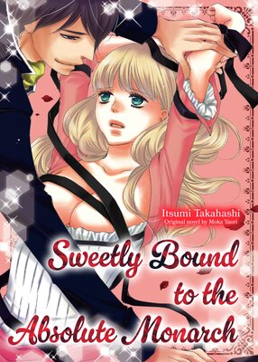 Sweetly Bound to the Absolute Monarch