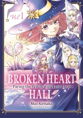 Broken Heart Hall -Paying the Witch with Lost Love-