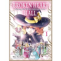 [Sold by Chapter]Broken Heart Hall -Paying the Witch with Lost Love-