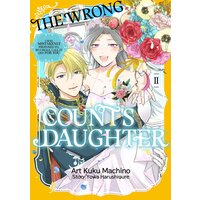 The Wrong Count's Daughter:I was mistakenly proposed to,so I shall call it off for you