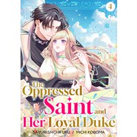 The Oppressed Saint and Her Loyal Duke