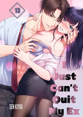 I Just Can't Quit My Ex(13)
