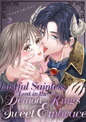 Lustful Saintess, Lost in the Demon King's Sweet Embrace(2)