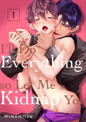 I'll Do Everything, so Let Me Kidnap You