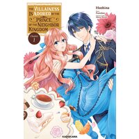 The Villainess Is Adored by the Prince of the Neighbor Kingdom