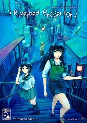 Riverbed Projector 3: The Final Eve