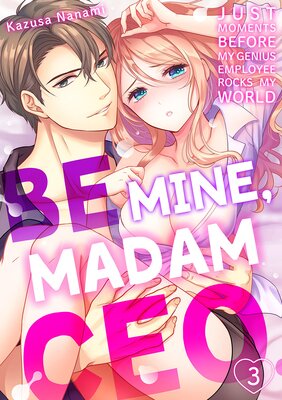 "Be Mine, Madam CEO." Just Moments Before my Genius Employee Rocks My World (3)