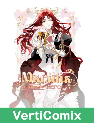 Martina will tame the Heroes [VertiComix]