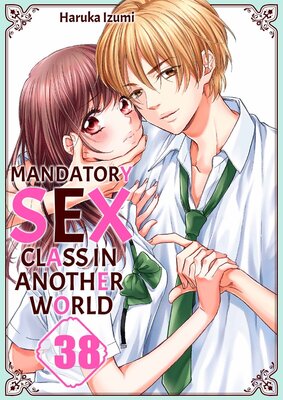 Mandatory Sex Class in Another World(38)