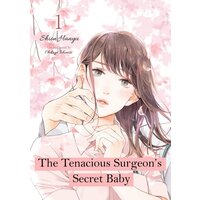 The Tenacious Surgeon's Secret Baby