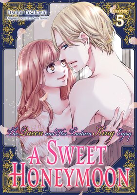 [Sold by Chapter]The Queen and Her Taciturn King Enjoy a Sweet Honeymoon (5)