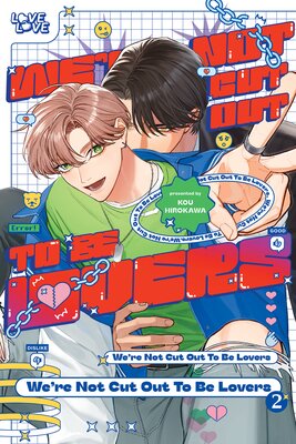 We're Not Cut Out to Be Lovers