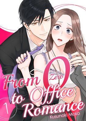 From Zero to Office Romance -Volume Edition
