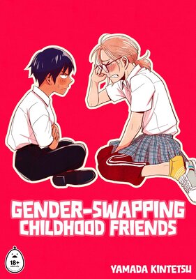 Gender-Swapping Childhood Friends