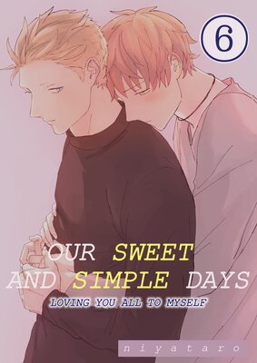 Our Sweet And Simple Days - Loving You All To Myself -
