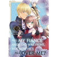 All My Fianc&eacute; and I Did Was Fight, But Now He's All Over Me?