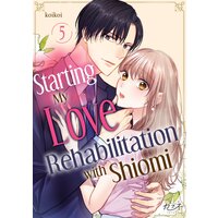 Starting My Love Rehabilitation with Shiomi