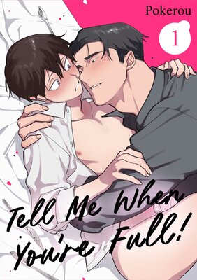 Tell Me When You're Full! -Volume Edition