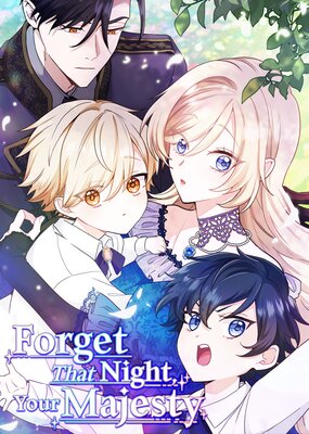 Forget That Night, Your Majesty