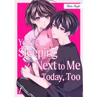 You're Sleeping Next to Me Today, Too