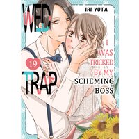 Wed Trap:I was Tricked by My Scheming Boss