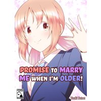 Promise to Marry Me when I'm Older!
