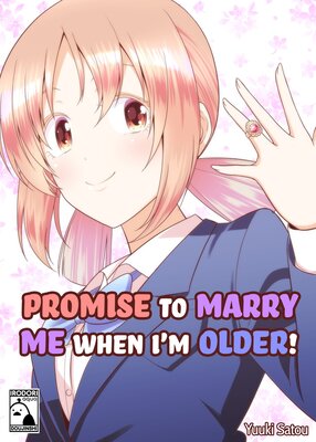 Promise to Marry Me when I'm Older!