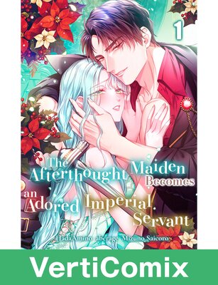 The Afterthought Maiden Becomes an Adored Imperial Servant[VertiComix]
