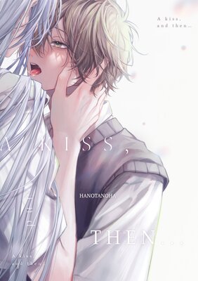 A Kiss, and Then...