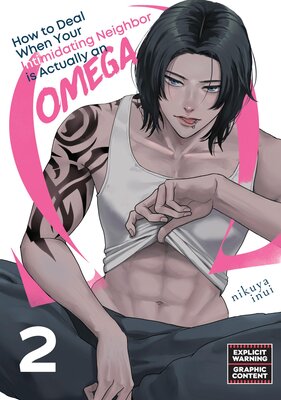 How to Deal When Your Intimidating Neighbor is Actually an Omega