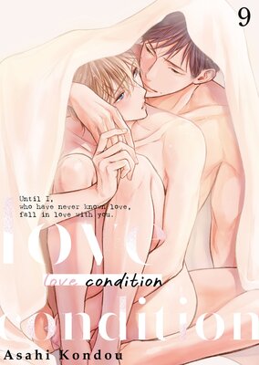 [Sold by Chapter]Love Condition Until I,who have never known love,fall in love with you.