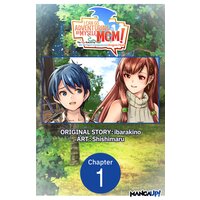 I Can Go Adventuring by Myself, Mom!: The Son Raised by the Strongest Overprotective Dragon-Mom