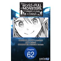 The World is Full of Monsters, So I Want to Live as I Wish