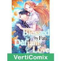 Blessed by Fate, Defiant in Love[VertiComix]