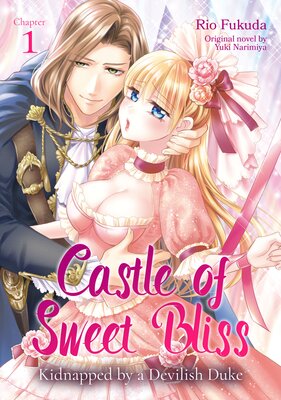 [Sold by Chapter]Castle of Sweet Bliss - Kidnapped by a Devilish Duke -
