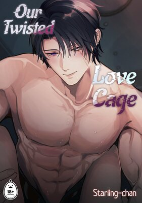 Our Twisted Love Cage