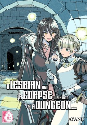 A Lesbian and a Corpse Walk Into a Dungeon...